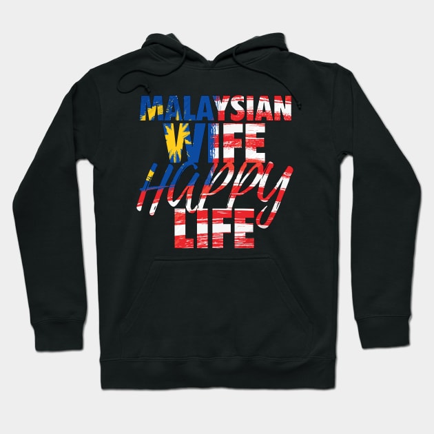 Malaysian wife Happy Life Hoodie by OuterSpaceDesigns